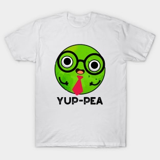 Yup-pea Funny Yuppie Veggie Pea Pun T-Shirt